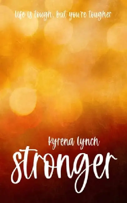 Stronger by Kyrena Lynch