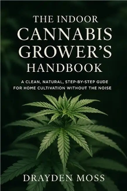 The Indoor Cannabis Grower's Handbook: Grow High-Value Herbs, Microgreens, and Nutrient-Rich Produce Year-Round by Schwartz, Alice