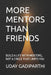 Have More Mentors Than Friends: Build a Life With Mentors, Not a Circle That Limits You Self Help Books Motivational Books Life lesson Books Personal by Uday Gadiparthi