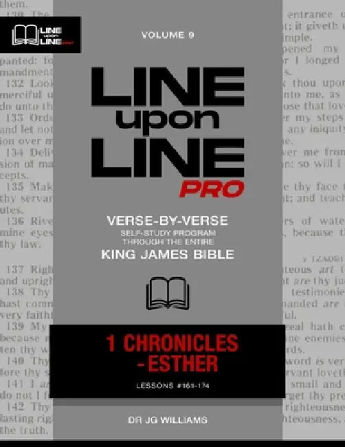 1 Chronicles - Esther: Vol 9 - Line Upon Line PRO Bible Study Series by Jg Williams