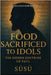 Food Sacraficed to Idools: The Hidden Doctrine of Paul by Keith Marshman, Stephanie Gentry, Sherylanne Tomlinson