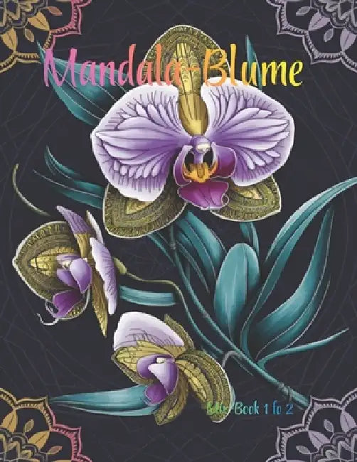 Mandala-Blume: Mix-Book 1 fo 2 by Malbücher