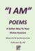 "I Am" Poems: A Softer Way To Your Divine Essence: Whispers For The Soul Returning Home by Hernando Gomez