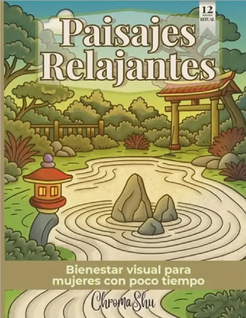 Paisajes Relajantes: Arte terapia sencilla para mujeres sin tiempo: imágenes que activan tu creatividad, entretenimiento sin culpa y respiración guiad by Shu, Chroma
