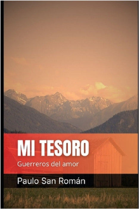 Mi Tesoro: Guerreros del amor by Paulo San Román