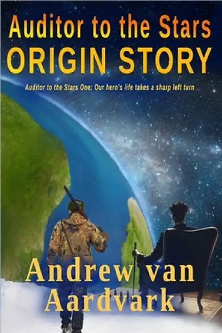 Auditor to the Stars: Origin Story by Van Aardvark, Andrew