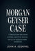 Morgan Geyser Case: A Decade of Delusion, Justice, and the Digital Abyss in the Slender Man Stabbing by John A. Esquivel