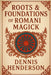 Roots & Foundations of Romani Magick by Henderson, Dennis