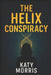 The Helix Conspiracy by Katy Morris