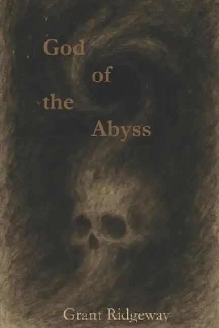 God of the Abyss by Grant Ridgeway