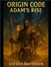 Origin Code: Adam's Rise by Davidson, Steven