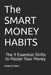 The SMART MONEY HABITS: The 9 Essential Shifts to Master Your Money by Denis Otieno
