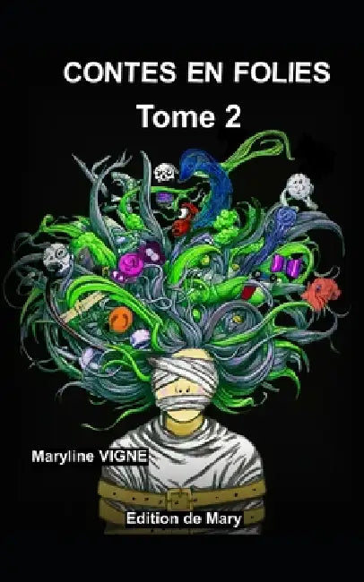 Contes en folies, tome 2 by Maryline Vigne