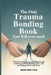 The Only Trauma Bonding Book You Will Ever Need: Tools for Recognizing Unhealthy Bonds, Restoring Emotional Balance, and Growing Genuine Self-Trust by Marlowe Cole