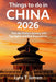 Things to do in China 2026: Plan the Perfect Journey with Top Sights and Real Experiences by Lyra T. Jorren