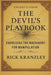 Excerpts from THE DEVIL'S PLAYBOOK: Exorcising the Machinery of Manipulation by Rick Kranzley