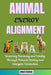 Animal Energy Alignment: Restoring Harmony and Vitality Through Natural Healing and Energetic Connection by Edward Cochran