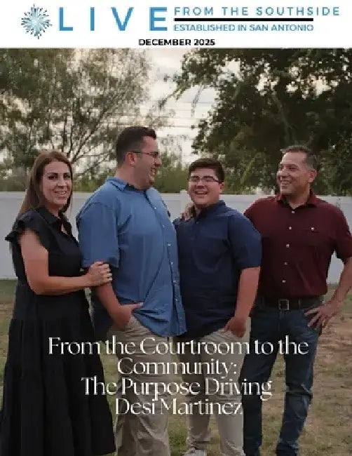 Live from the Southside Magazine - December 2025: From the Courtroom to the Community: The Purpose Driving Desi Martinez by April Monterrosa