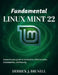 Fundamental Linux Mint 22: Comprehensive Guide to Installation, Administration, Customization, and Security by Derrick J. Brunell