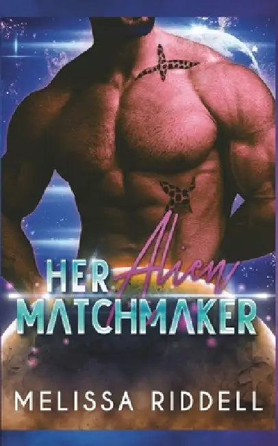 Her Alien Matchmaker by Melissa Riddell