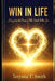 Win in Life: "Stand firm, and you will win in life" Luke 21:19 by Tetyana Smith