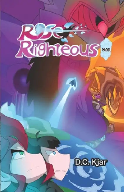 Rose Righteous Vol.8 by D. C. Kjar