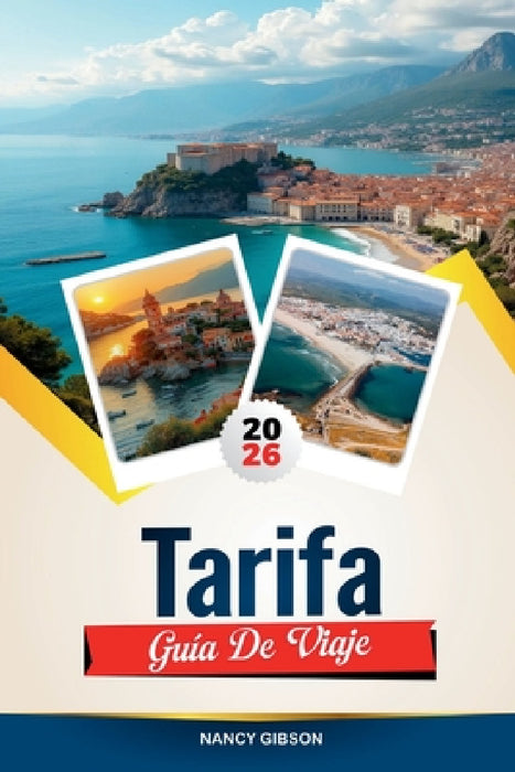 Guía de Viaje Tarifa 2026: Experimente la ciudad de surf más meridional de España con deportes de viento, calles históricas, observación de delfines, by Nancy Gibson