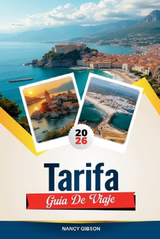 Guía de Viaje Tarifa 2026: Experimente la ciudad de surf más meridional de España con deportes de viento, calles históricas, observación de delfines, by Nancy Gibson