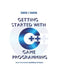Getting Started with C++ Game Programming: Learn from Scratch by Building Fun Games by David I. Huang