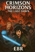 Crimson Horizons: The Last Dawn by Eb R