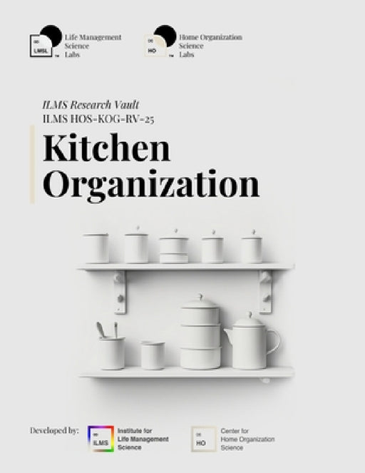ILMS Research Vault - Kitchen Organization (HOS-KOG-RV-25) by Life Management Science Labs