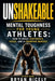 Unshakeable: Mental Toughness for Young Athletes: How to Build Confidence, Focus, and a Champion Mindset by Bryan Nicely