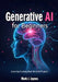 Generative AI for Beginners: Learn by Creating Real-World AI Projects by Mark J. Jaynes