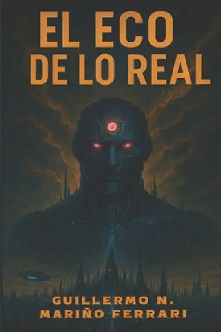 El Eco de Lo Real by Guillermo Nicolas Mariño Ferrari