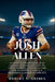 Josh Allen: La storia di vita stimolante di un sognatore di una piccola città che, attraverso dubbi, duro lavoro e una fede incrollabile, è riuscito a by Robert N. Grimes