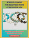 Jewelry Making for Beginners with Gemstone Beads: Step-by-Step Instructions to Create Stunning Handmade Jewelry by Louis Merchant