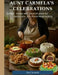 Aunt Carmela's Celebrations: Sicilian menus and practical plans for memorable, low-stress entertaining by Zia Carmela