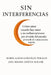 Sin Interferencias: Cómo amar cuando hay amor y no mal interpretarse por el ruido del pasado: protocolo de comunicación urgente by Joel Misael Chávez Aguilar, María Alicia González Perales