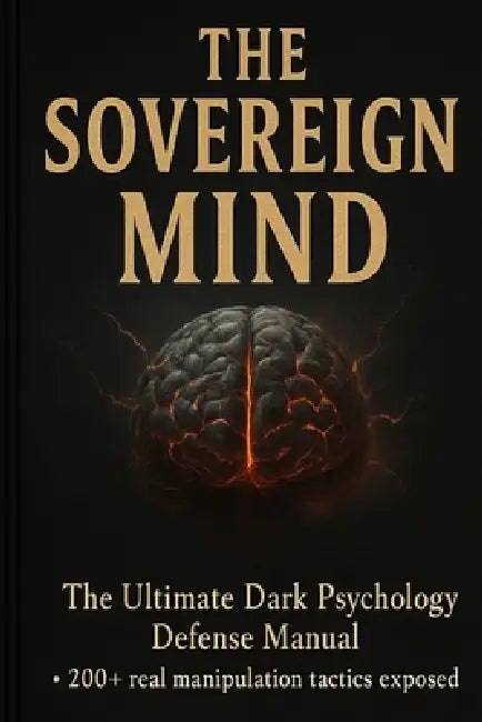 The Sovereign Mind DARK PSYCHOLOGY DEFENSE BIBLE: A Complete Guide to Detecting Manipulation, Breaking Psychological Control, and Becoming Impossible by D. O. G. The Architect, Nicholas Matthews