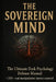 The Sovereign Mind DARK PSYCHOLOGY DEFENSE BIBLE: A Complete Guide to Detecting Manipulation, Breaking Psychological Control, and Becoming Impossible by D. O. G. The Architect, Nicholas Matthews