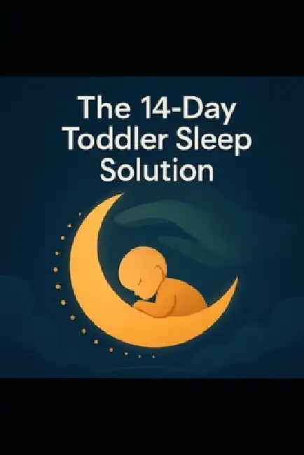 The 14-Day Toddler Sleep Solution: A Research-Backed, No-Cry Plan to Help Your Toddler Sleep Better in Two Weeks by Eltaher Mohamed
