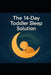 The 14-Day Toddler Sleep Solution: A Research-Backed, No-Cry Plan to Help Your Toddler Sleep Better in Two Weeks by Eltaher Mohamed
