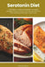 Serotonin Diet: A Beginner's 3-Week Framework to Manage Cravings, Balance Mood, and Stabilize Appetite, With Sample Recipes and a Meal Plan by Stephanie Hinderock