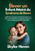 Élever un enfant atteint du syndrome de Down: Guide de soutien pour favoriser la croissance, gérer le stress familial et acquérir l'autonomie suite au by Skylar Haven