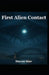 First Alien Contact by Steven Star