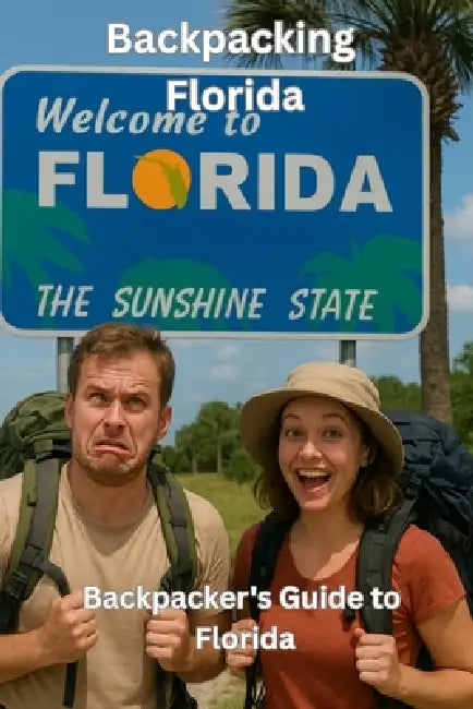 Backpacking Florida: Backpacker's Guide to Florida by Erich Rais