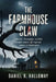 The Farmhouse Claw: Murder, Deception, and the Knotek Sisters' Fight for Justice in Washington by Daniel R. Halloway