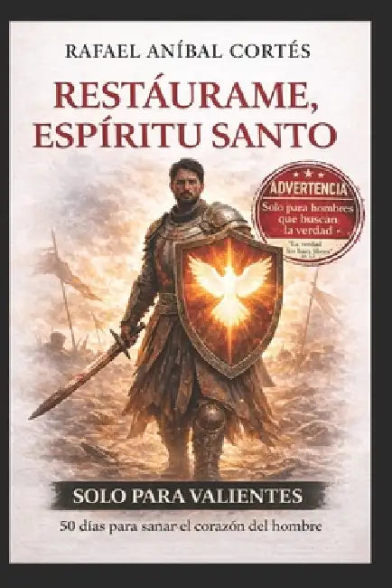 Restáurame Espíritu Santo: 50 días para sanar el Corazón del Hombre by Mónica Dayrén Ospina, Rafael Aníbal Cortés