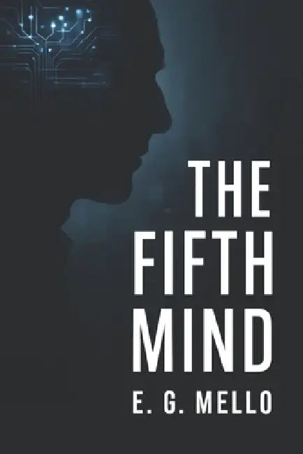 The Fifth Mind by E. G. Mello