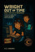 Wright Out of Time: Book Two: Evil's Residence by R. C. Crespo